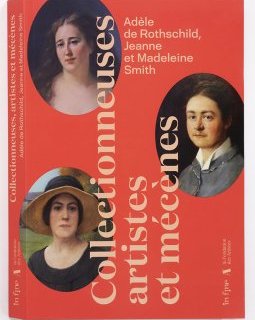 Collectionneuses, artistes et mécènes, Adèle de Rothschild, Jeanne et Madeleine Smith - Valérie Bougault - critique 