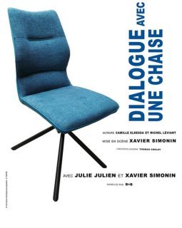 Dialogue avec une chaise - la chronique de la pièce