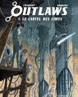 Outlaws T.1 : Le cartel des cimes - Chabbert, Runberg - la chronique BD
