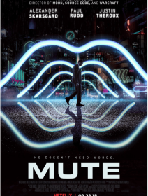 Mute (Netflix) - la critique du film