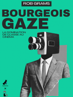 Bourgeois gaze - Rob Grams - critique