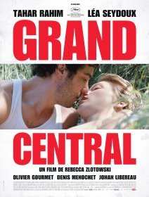 Grand Central - Rebecca Zlotowski - critique
