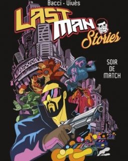 Lastman Stories . Soir de match - La chronique BD