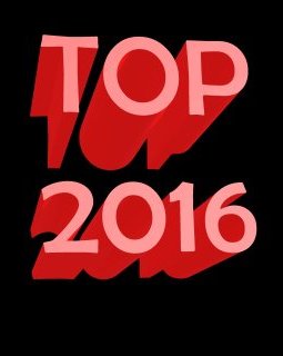 Bilan 2016 : le top 2016 de la rédaction d'aVoir-aLire