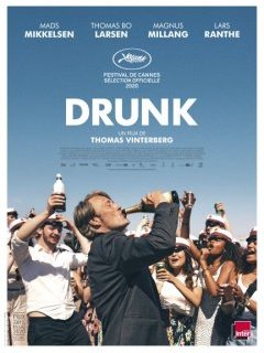 Drunk - Thomas Vinterberg - critique