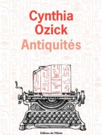 Antiquités - Cynthia Ozick - critique du livre