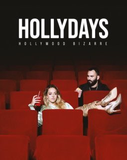 Hollydays : Hollywood Bizarre confirme avec brio 