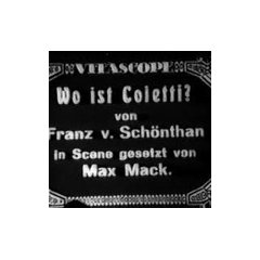 Wo ist Coletti ? - Max Mack (1913)