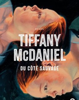 Du côté sauvage - Tiffany McDaniel - critique du livre