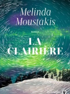 La Clairière - Melinda Moustakis - critique du livre