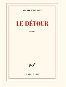 Le Détour - Alexis Weinberg - critique du livre 
