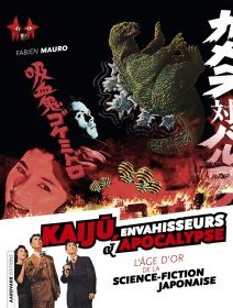 Kaiju, Envahisseurs et Apocalypse - Fabien Mauro, Mathieu Col - critique du livre