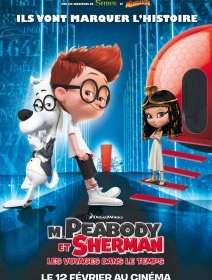M. Peabody et Sherman : les voyages dans le temps - la critique du film