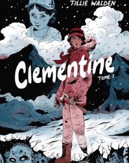Walking Dead Clémentine t. 1 - Tillie Walden - La chronique BD 