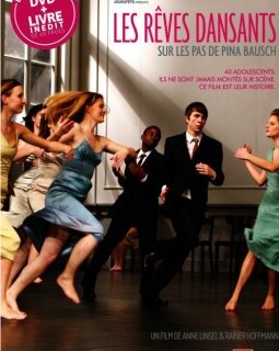 Les rêves dansants, sur les pas de Pina Bausch - le test DVD