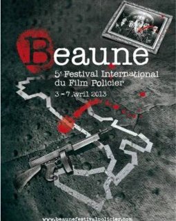 Beaune 5ème festival international du film policier du 3 au 7 avril 2013 - présentation