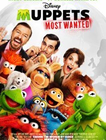 Muppets Most Wanted, affiche + teaser avec Ricky Gervais, Ty Burrell, Tina Fey et marionnettes à gogo