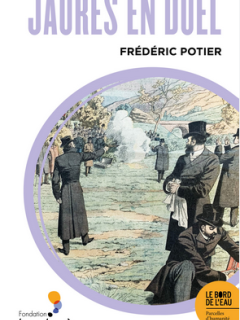 Jaurès en duel - Frédéric Potier - critique