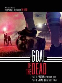 Goal of the dead - la bande-annonce du double programme zombies/foot de Benjamin Rocher et Thierry Poiraud