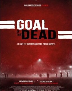 Goal of the dead : première & seconde mi-temps - la critique du film