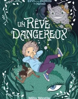 Eevi et les esprits du Nord. Un rêve dangereux – Miila Westin – la chronique BD