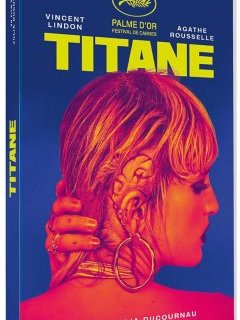 Titane - Julia Ducournau - critique de la Palme d'or + test DVD