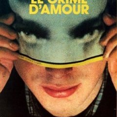 Guy Gilles - Le crime d'amour 1981
