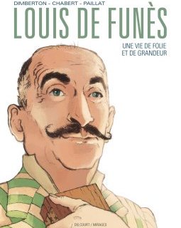 Louis de Funès, une vie de folie et de grandeur. La chronique BD.