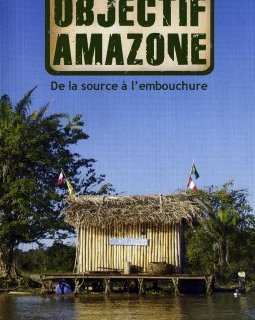 Objectif Amazone - la critique + le test DVD