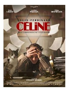 Louis-Ferdinand Céline, deux clowns pour une catastrophe - la critique du film