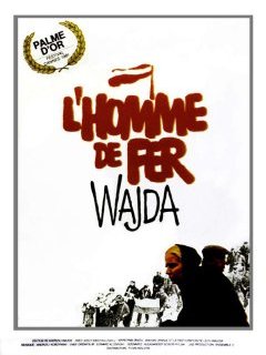 L'Homme de fer - Andrzej Wajda - critique