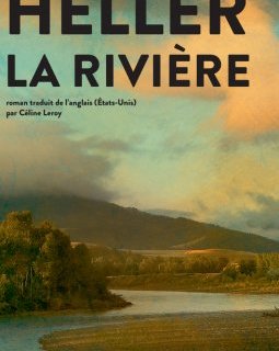 La rivière - Peter Heller - critique du livre