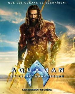 Aquaman et le Royaume perdu - James Wan - critique