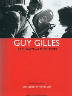 Guy Gilles, un cinéaste au fil du temps - Le livre 