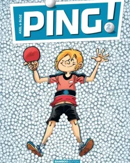 Ping T.2 – Axel et Bloz - la chronique BD