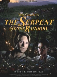 The serpent and the rainbow (L'emprise des ténèbres) - la critique du film