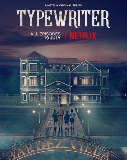 A voir ou à revoir sur Netflix : Typewriter - la critique de la série