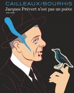 Jacques Prévert n'est pas un poète - La chronique BD