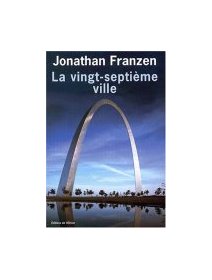 La vingt-septième ville - Jonathan Franzen - la critique 