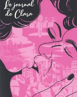 Le journal de Clara – Pauline Cherici, Clément Xavier – chronique BD