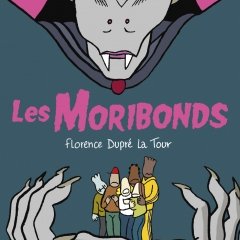 Les Moribonds – Florence Dupré La Tour – la chronique BD