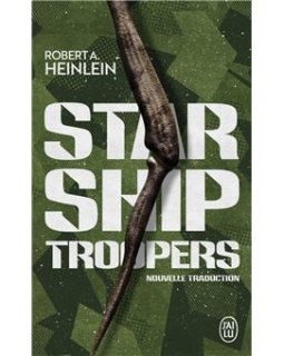 Starship Troopers - Robert A. Heinlein - critique du livre