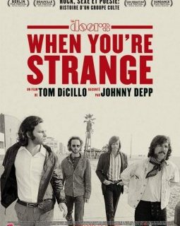 When you're strange : a film about The Doors - La critique