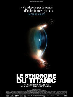 Le syndrome du Titanic - la critique du film