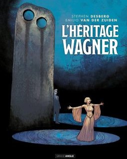  L'héritage Wagner – Stephen Desberg, Emilio Van Der Zuiden - la chronique BD