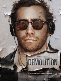 Demolition avec Jake Gyllenhaal : affiche et bande-annonce