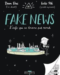 Fake News, l'info qui ne tourne pas rond - Doan Bui, Leslie Plée - la chronique BD