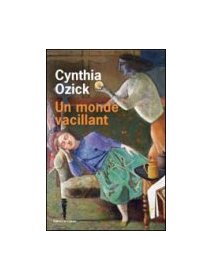 Un monde vacillant - Cynthia Ozick - critique livre