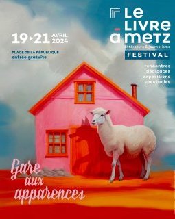 Festival Le Livre à Metz 2024 : gare aux apparences