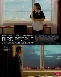 Bird People - Pascale Ferran - critique